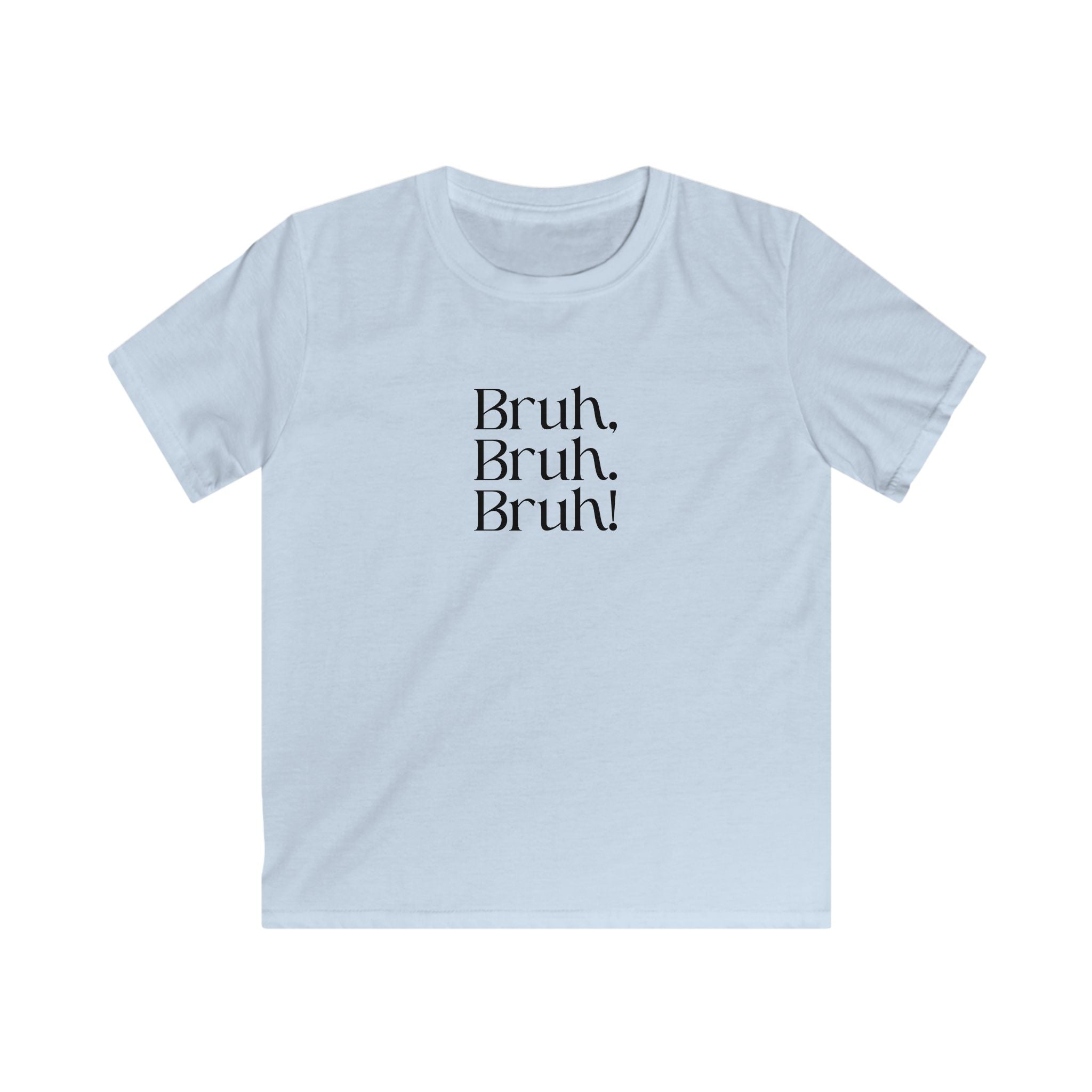 Kids 'Bruh, bruh! Bruh. 67' Softstyle Tee