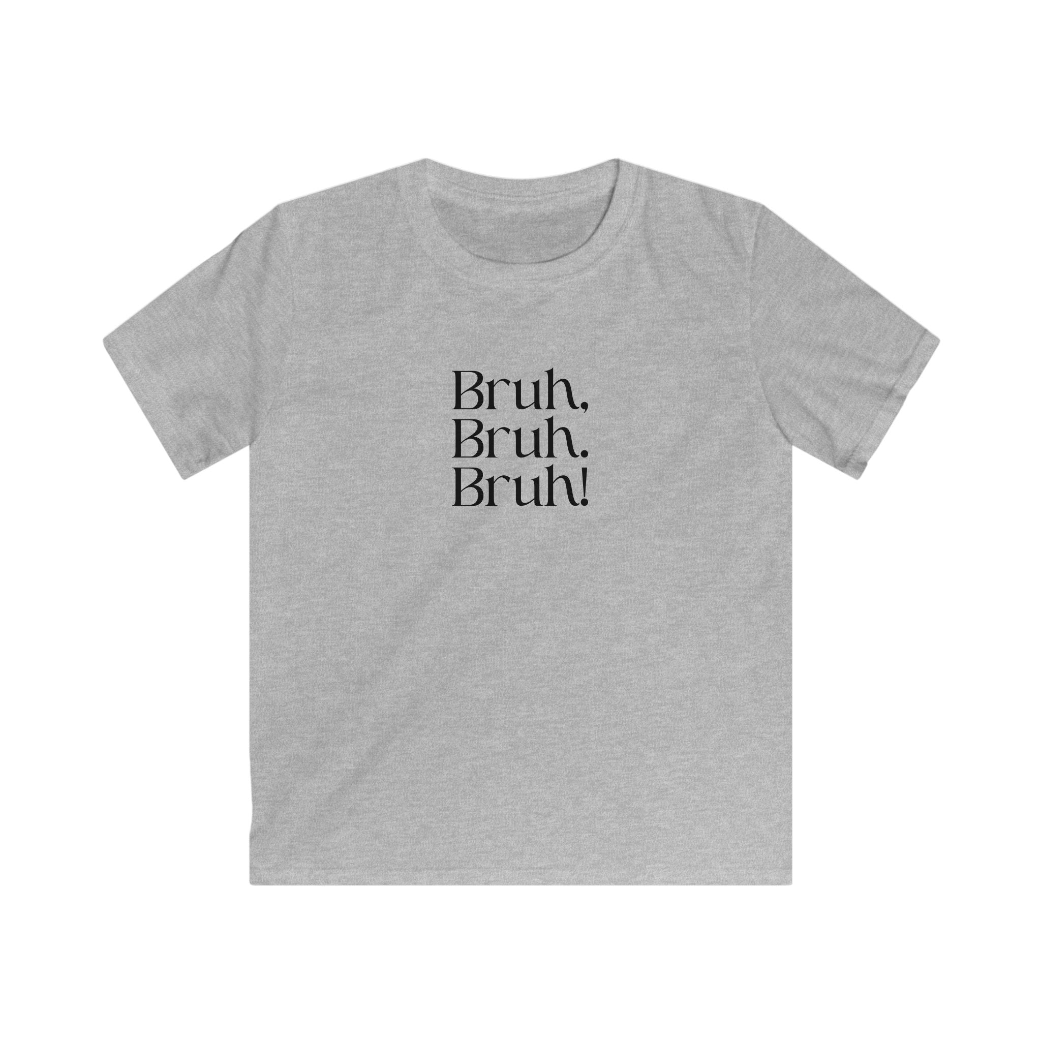 Kids 'Bruh, bruh! Bruh. 67' Softstyle Tee