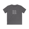 Kids 'Bruh, bruh! Bruh. 67' Softstyle Tee
