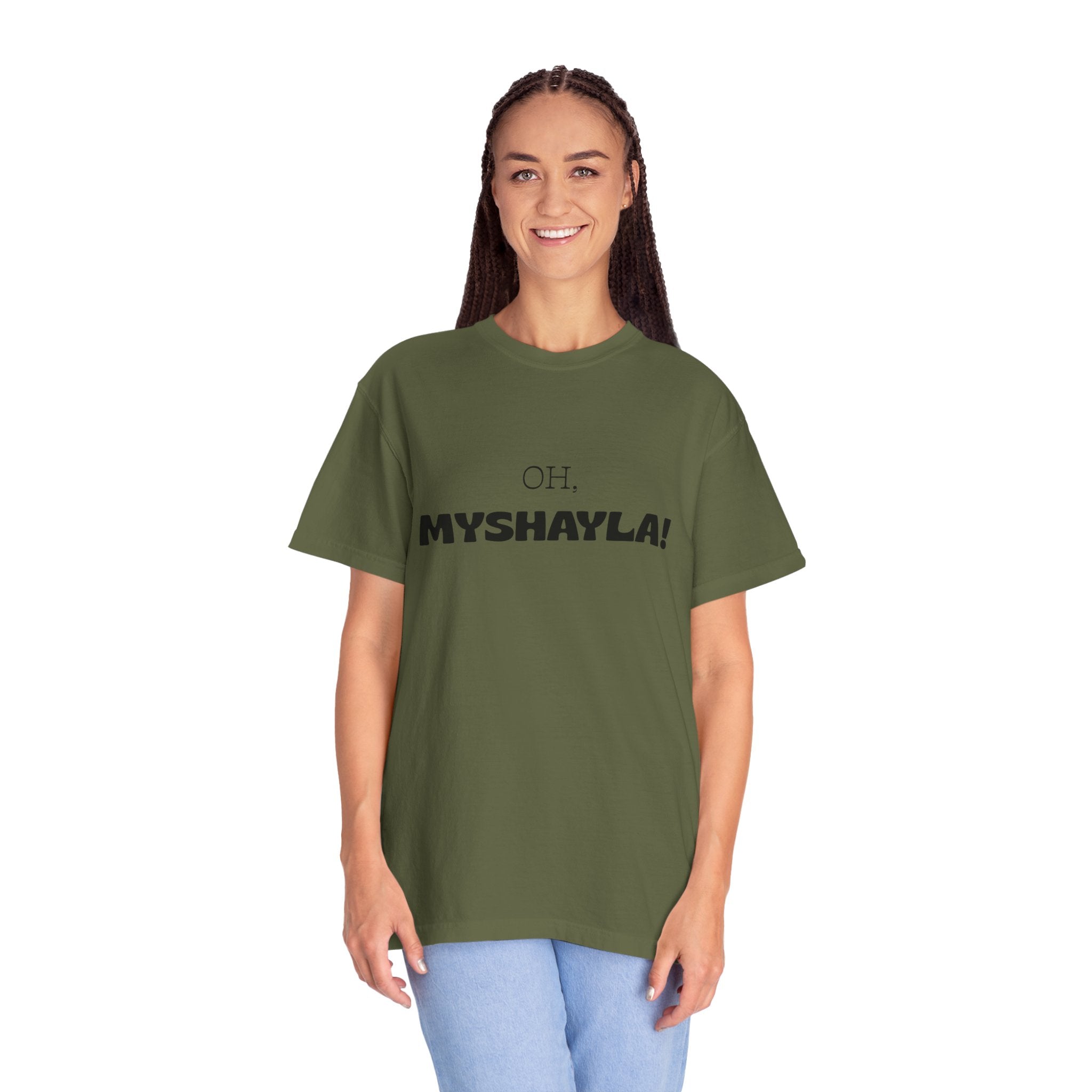 Oh, Myshayla! T-Shirt — Funny Novelty Tee