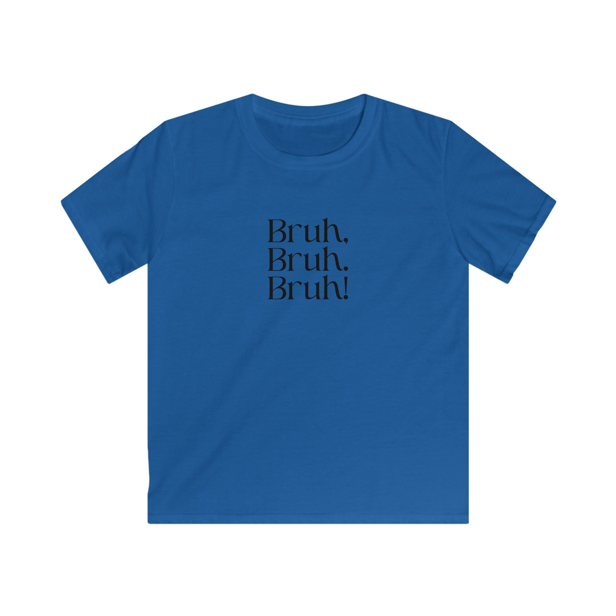 Kids 'Bruh, bruh! Bruh. 67' Softstyle Tee