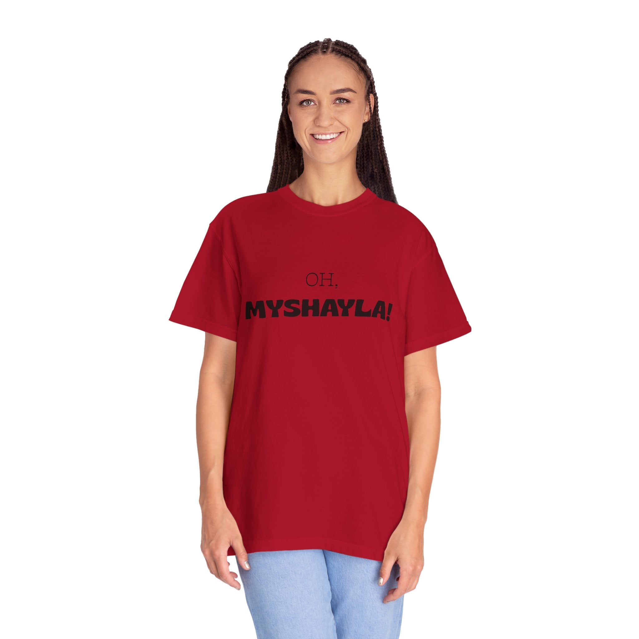 Oh, Myshayla! T-Shirt — Funny Novelty Tee